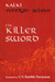 The Killer Sword 1st Edition by Kalki Ponniyin Salvan