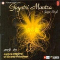 Gayatri Mantra-----Jagjit Singh: Av Media