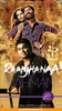 Raanjhanaa: Av Media
