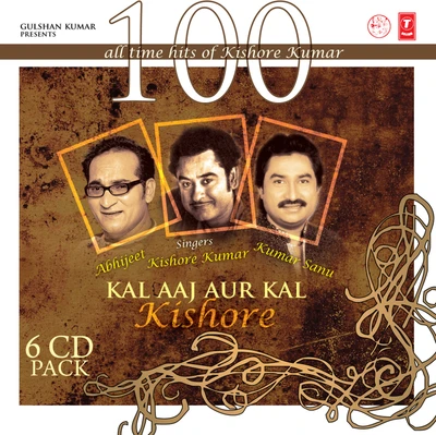100 All Time Hits Of Kishore Kumar Kal Aaj Aur Kal Kishore: Av Media Buy 100 All Time Hits Of Kishore Kumar Kal Aaj Aur Kal Kishore: Av Media