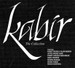 Kabir : The Collection