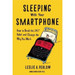 Sleeping with Your Smartphone: How to Break the 24/7 Habit and Change the Way You Work by Leslie A. Perlow