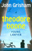 Theodore Boone (young Lawyer) India ed Edition by John Grisham