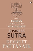 Business Sutra : A Very Indian Approach to Management (English): Book