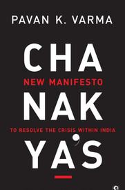 CHANAKYA'S NEW MANIFESTO