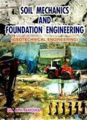 Soil Mechanics and Foundation Engineering (Geotechnical Engineering): Book Buy Soil Mechanics and Foundation Engineering (Geotechnical Engineering): Book