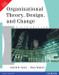 Organizational Theory, Design, and Change by Gareth R. Jones