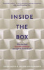 Inside the Box: Why the Best Business Solutions are Right in Front of You: Book Inside the Box: Why the Best Business Solutions are Right in Front of You: Book