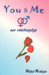 You & Me & Our Relationship by Nikhil Mukhija