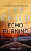 Echo Burning (Jack Reacher Series, #5) New ed Edition by Lee Child