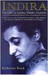 Indira: The Life Of Indira Nehru Gandhi 01 Edition by Katherine Frank