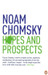 Hopes And Prospects by Noam Chomsky