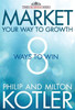 Buy Book Market Your Way to Growth: 8 Ways to Win by 