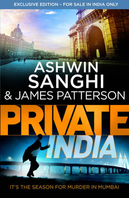 Private India by Ashwin Sanghi and James Patterson