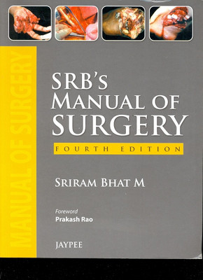 SRB's Manual of Surgery 4th Edition: Book Buy SRB's Manual of Surgery 4th Edition: Book