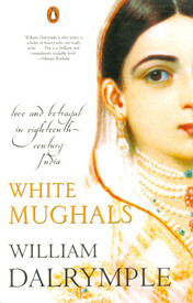 Buy White Mughals: Love And Betrayal In Eighteenth-Century India from Flipkart.com