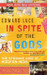 In Spite of The Gods: The Strange Rise of Modern India by Edward Luce