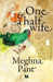 One and a Half Wife by Meghna Pant