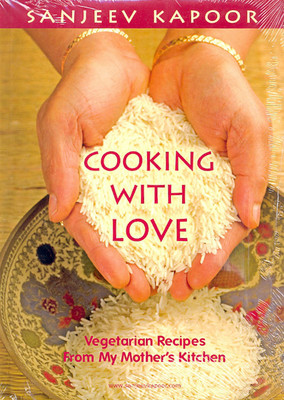 Sanjeev Kapoor Cooking With Love Recipe Book