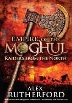 Empire of the Moghul: Raiders from the North: Book Buy Empire of the Moghul: Raiders from the North: Book