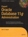 Expert Oracle Database 11g Administration 1st Edition by Sam R. Alapati