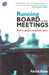Running Board Meetings: How to get the most from them 3rd Edition by Patrick Dunne