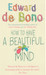 How to Have a Beautiful Mind 1st Edition
