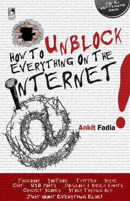 How To Unblock Everything On The Internet 1st Edition: Book Buy How To Unblock Everything On The Internet 1st Edition: Book