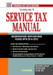 Service Tax Manual: Incorporating Notifications Issued Upto 20-06-2012 17th Edition by V. S. Datey