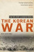 The Korean War by Hastings Max Sir