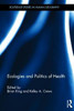 Buy Book Ecologies and Politics of Health by 