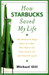 How Starbucks Saved My Life 1st Edition by Michael Gill