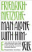 Man Alone With Himself by Friedrich Nietzsche
