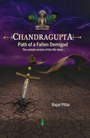 Chandragupta-Path of A Fallen Demi-God: Book Buy Chandragupta-Path of A Fallen Demi-God: Book