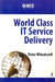 World Class IT Service Delivery illustrated edition Edition by Peter Wheatcroft
