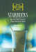 Starbucks: How They Made Starbucks a Home Away from Home 01 Edition by John Simmons