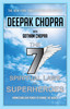 The 7 Spiritual Laws of Superheroes: Harnessing Our Power to Change the World: Book