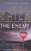 The Enemy (Jack Reacher Series, #8) Reprint Edition by Lee Child