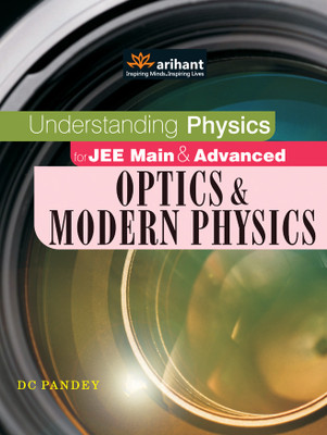 Understanding Physics for JEE Main & Advanced Optics & Modern Physics (English) 12th Edition: Book Buy Understanding Physics for JEE Main & Advanced Optics & Modern Physics (English) 12th Edition: Book