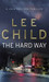 The Hard Way (Jack Reacher Series, #10) New ed Edition by Lee Child