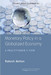 Monetary Policy In A Globalized Economy - A Practitioner???s View by Rakesh Mohan