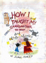 How I Taught My Grandmother To Read And Other Stories 1st Edition: Book