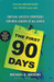 The First 90 Days: Critical Success Strategies for New Leaders at All Levels by Michael D. Watkins