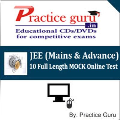 Practice Guru JEE (Mains & Advance) - 10 Full Length MOCK Online Test Practice Guru JEE (Mains & Advance) - 10 Full Length MOCK Online Test