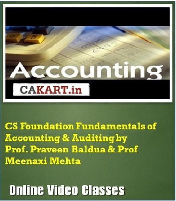 CAKART CS Foundation Fundamentals of Accounting & Auditing by Prof. Praveen Baldua & Prof. Meenaxi Mehta Online Course CAKART CS Foundation Fundamentals of Accounting & Auditing by Prof. Praveen Baldua & Prof. Meenaxi Mehta Online Course