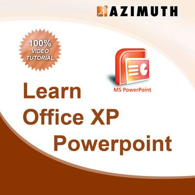 Azimuth Learn Office XP MS Powerpoint Online Course Azimuth Learn Office XP MS Powerpoint Online Course