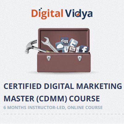 Digital Vidya Certified Digital Marketing Master (CDMM) Course Certification Course Digital Vidya Certified Digital Marketing Master (CDMM) Course Certification Course