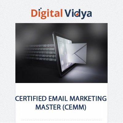 Digital Vidya Certified Email Marketing Master (CEMM) Certification Course Digital Vidya Certified Email Marketing Master (CEMM) Certification Course