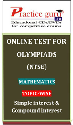 Practice Guru Olympiads (NTSE) Mathematics Topic-wise Simple Interest & Compound Interest Online Test