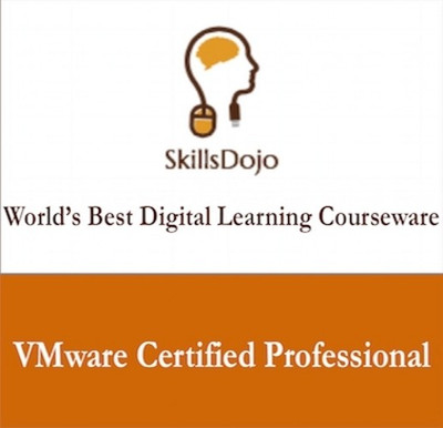 SkillsDojo VMware Certified Professional Certification Course SkillsDojo VMware Certified Professional Certification Course